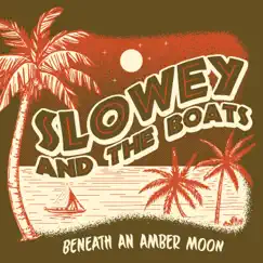 Beneath An Amber Moon by Slowey and the Boats album reviews, ratings, credits