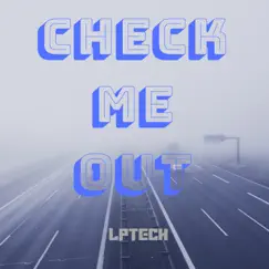 Check Me Out - Single by LPTECH album reviews, ratings, credits