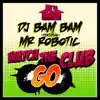 Watch the Club Go (feat. Mr. Robotic) - Single album lyrics, reviews, download