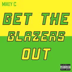 GET the Glazers OUT (Man United RAP) - Single by Mikey C album reviews, ratings, credits