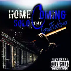 HomeComing - EP by Solo The Godfather album reviews, ratings, credits