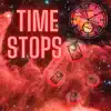 Time Stops (Instrumental) - Single album lyrics, reviews, download