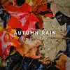 Autumn Rain album lyrics, reviews, download