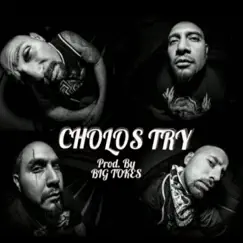 Cholos Try (Instrumental) - Single by Big Tokes from the West Coast album reviews, ratings, credits