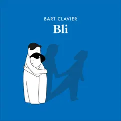 Bli - Single by Bart Clavier album reviews, ratings, credits