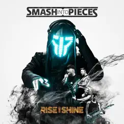 Rise and Shine by Smash Into Pieces album reviews, ratings, credits