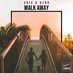 Walk Away - Single by 3ric & Ozbo album reviews, ratings, credits