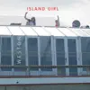 ISLAND GIRL (Live) - Single album lyrics, reviews, download