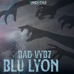 Bad Vybz - Single by Blu Lyon album reviews, ratings, credits