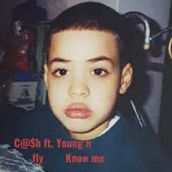 Know Me (feat. Young N Fly) Song Lyrics