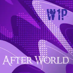 After World - Single by W1p album reviews, ratings, credits