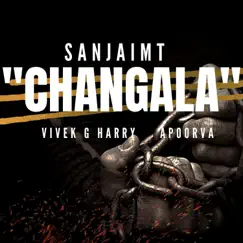 Changala (feat. Vivek G Harry & Apoorva) - Single by San Jaimt album reviews, ratings, credits