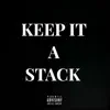 Keep It a Stack - Single album lyrics, reviews, download