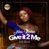 Give It 2 Me (feat. D-Black) - Single album lyrics, reviews, download