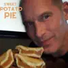Sweet Potato Pie (A Bottle of Thanks) - Single album lyrics, reviews, download