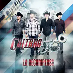 La Recompensa by Calibre 50 album reviews, ratings, credits