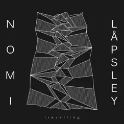 Travelling (feat. Låpsley) - Single by Nomi album reviews, ratings, credits