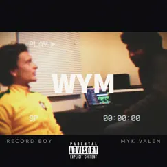 WYM (feat. Record Boy) Song Lyrics