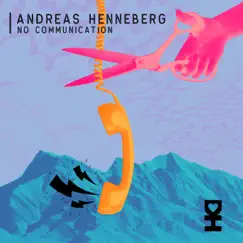 No Communication - Single by Andreas Henneberg album reviews, ratings, credits
