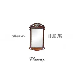 Phoenix (feat. The Sick Bags) Song Lyrics