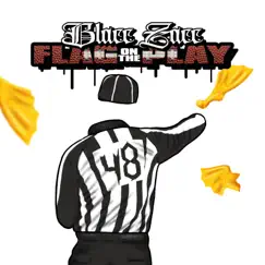 Flag on the Play - Single by Blacc Zacc album reviews, ratings, credits