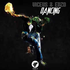 Dancing - Single by Viceus & Enzo album reviews, ratings, credits
