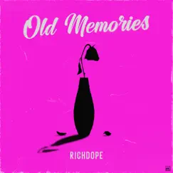 Old Memories - Single by Richdope album reviews, ratings, credits