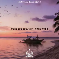 Summer 2K20 - Single by Ojay On The Beat album reviews, ratings, credits
