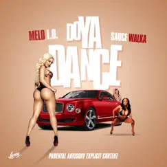 Do Ya Dance (feat. Sauce Walka) - Single by Melo L.O. album reviews, ratings, credits