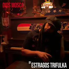 El Dios Mosca - Single by Estragos Trifulka album reviews, ratings, credits