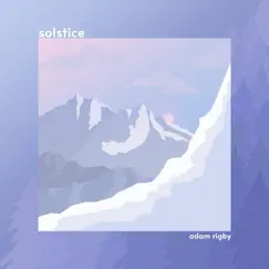 Solstice - EP by Adam Rigby album reviews, ratings, credits
