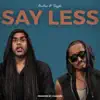 Say Less - Single album lyrics, reviews, download