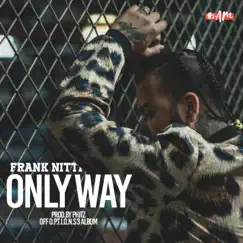 Only Way - Single by Frank Nitti album reviews, ratings, credits