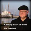 A Lonely Heart of Stone - Single album lyrics, reviews, download