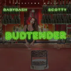 Bud Tender - Single by Baby Bash & Scotty album reviews, ratings, credits