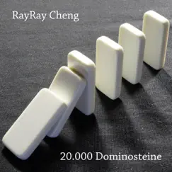 20000 Dominosteine - Single by RayRay Cheng album reviews, ratings, credits