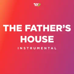 The Father's House (Instrumental) - Single by Worship Portal album reviews, ratings, credits