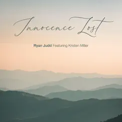 Innocence Lost (feat. Kristen Miller) - Single by Ryan Judd album reviews, ratings, credits