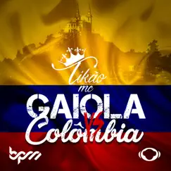 Gaiola vs Colômbia Song Lyrics