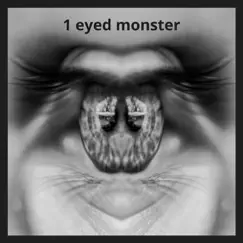 1 Eyed Monster by WhiteBoy Ashton album reviews, ratings, credits
