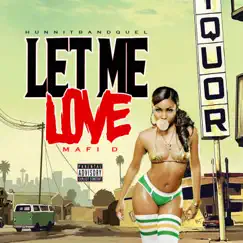 Let Me Love (feat. Mafi D) - Single by Hunnitband Quel album reviews, ratings, credits