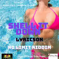 Shell It Down (No Limit Riddim) - Single by Lyricson album reviews, ratings, credits