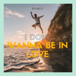 I Don't Wanna Be In Love - Single by Romeo album reviews, ratings, credits