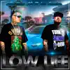 Low Life (Remix) [feat. Low Gonzalez] - Single album lyrics, reviews, download