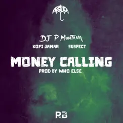 Money Calling - Single by P. Montana, Kofi Jamar & Suspect OTB album reviews, ratings, credits