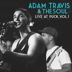 Live at Puck, Vol. 1 by Adam Travis & the Soul album reviews, ratings, credits