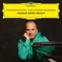 Introspection: Solo Piano Sessions by Yannick Nézet-Séguin album reviews, ratings, credits