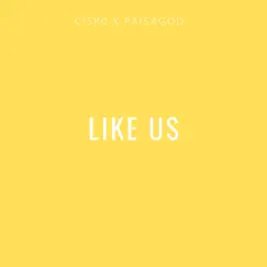 Like Us (feat. Paisa God) Song Lyrics
