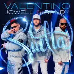 Suelta - Single by Valentino & Jowell & Randy album reviews, ratings, credits