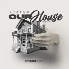Our House (feat. Em Hartt) - Single by Status631 album reviews, ratings, credits